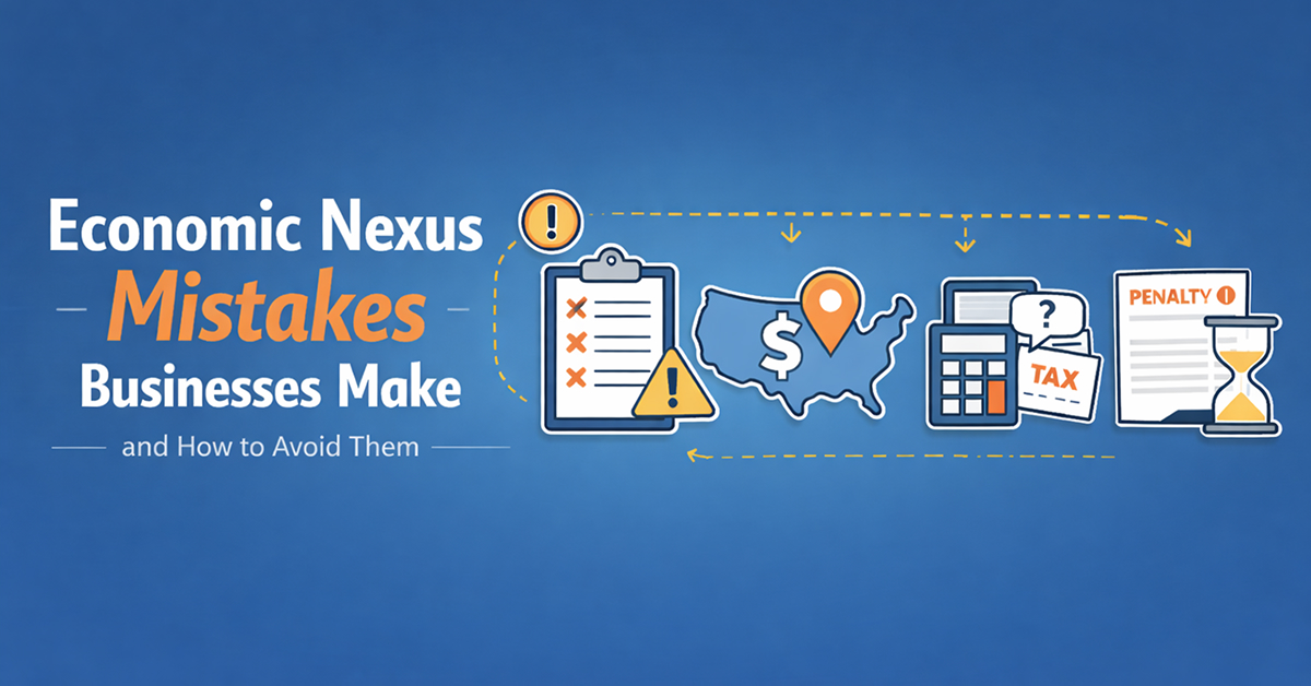 Economic nexus mistakes businesses make